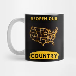 Reopen our country Mug